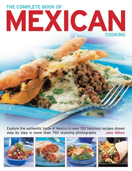 The Complete Book of Mexican Cooking, Taschenbuch von Jane Milton, Anness Publishing, 9781843096580