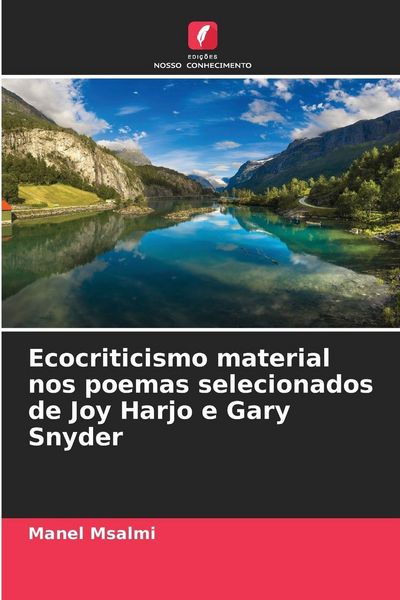 Produktbild: Ecocriticismo material nos poemas selecionados de Joy Harjo e Gary Snyder