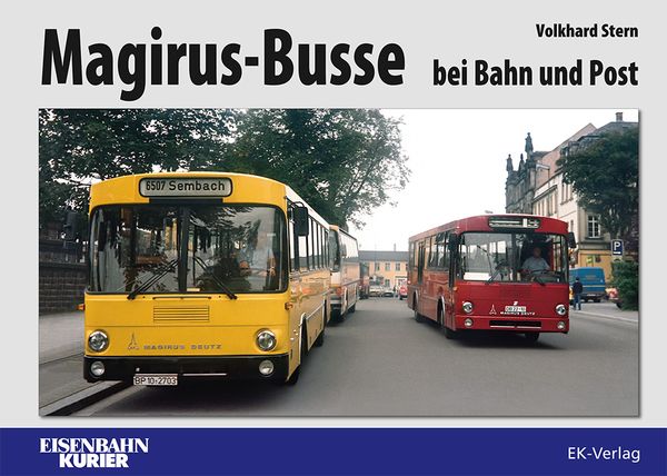 Magirus-Busse bei Bahn und Post, Gebundene Ausgabe von Volkhard Stern, EK-Verlag ein Imprint von EK-Medien GmbH, 978-3-8446-6867-4