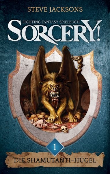 SORCERY! Die Shamutanti-Hügel, Taschenbuch von Steve Jackson, Mantikore-Verlag, 9783945493205