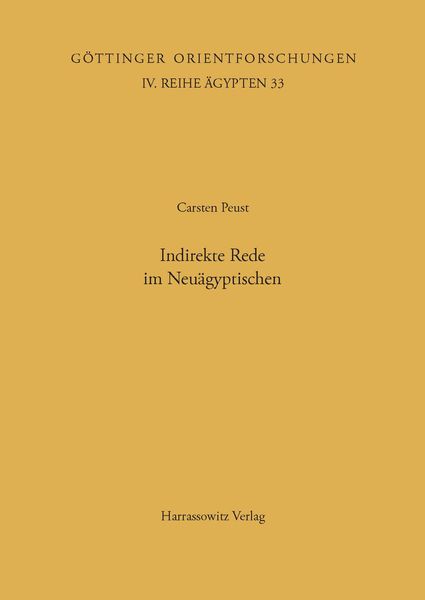 Indirekte Rede im Neuägyptischen, Taschenbuch von Carsten Peust, Harrassowitz, 978-3-447-03804-1