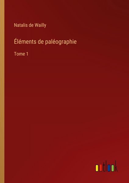 Produktbild: &Eacute;l&eacute;ments de pal&eacute;ographie