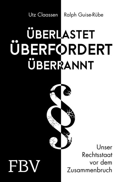 Überlastet, überfordert, überrannt, Gebundene Ausgabe von Utz Claassen , Ralph Guise-Rübe, Finanzbuch Verlag, 9783959723480