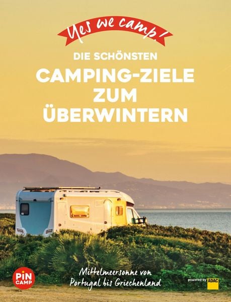 Produktbild: Yes we camp! Die sch&ouml;nsten Camping-Ziele zum &Uuml;berwintern