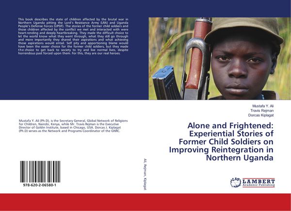Produktbild: Alone and Frightened: Experiential Stories of Former Child Soldiers on Improving Reintegration in Northern Uganda