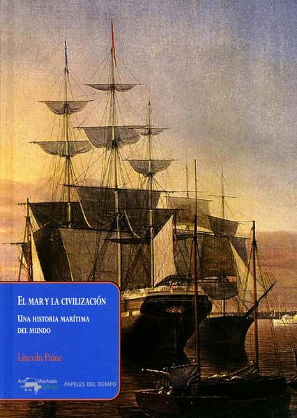 Produktbild: El mar y la civilizaci&oacute;n: Una historia mar&iacute;tima del mundo