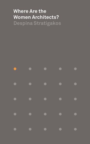 Produktbild: Where Are the Women Architects?