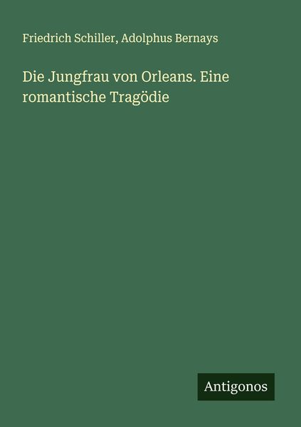 Produktbild: Die Jungfrau von Orleans. Eine romantische Trag&ouml;die