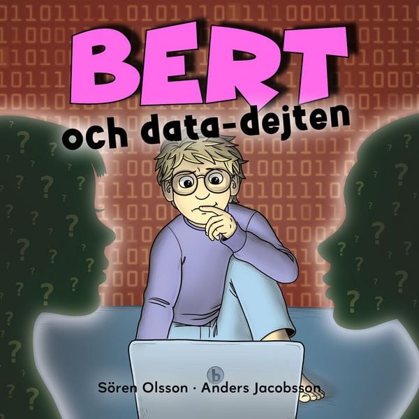 Bert och data-dejten - Anders Jacobsson , Sören Olsson, Audio, 9789185843237