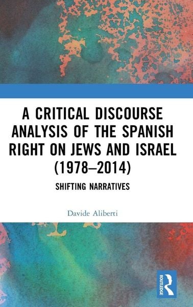 Produktbild: A Critical Discourse Analysis of the Spanish Right on Jews and Israel (1978-2014)