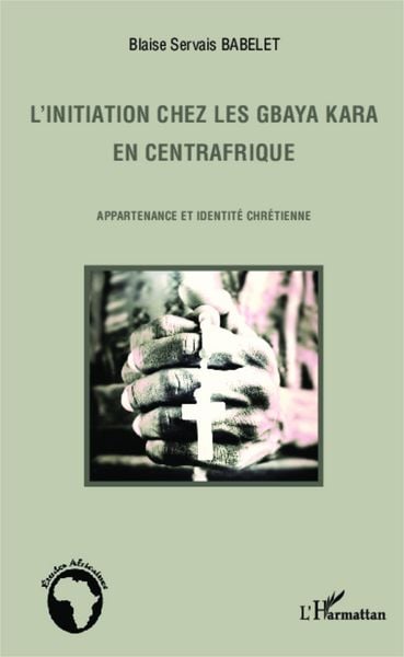 Produktbild: L'initiation chez les Gbaya Kara en Centrafrique