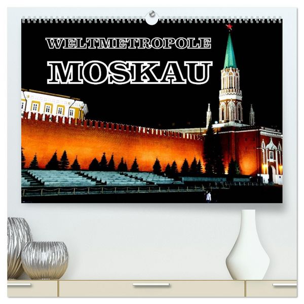 Produktbild: Weltmetropole Moskau (hochwertiger Premium Wandkalender 2026 DIN A2 quer), Kunstdruck in Hochglanz