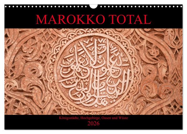 Marokko total (Wandkalender 2026 DIN A3 quer), CALVENDO Monatskalender