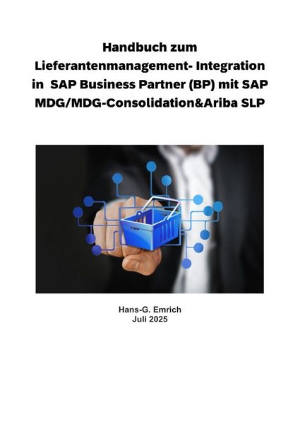 Produktbild: Handbuch zum Lieferantenmanagement- Integration in SAP Business Partner (BP) mit SAP MDG/MDG-Consolidation&amp;Ariba SLP