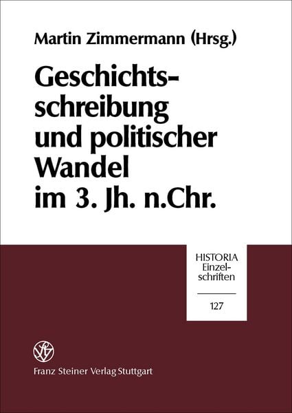 Produktbild: Geschichtsschreibung und politischer Wandel im 3. Jh. n. Chr.