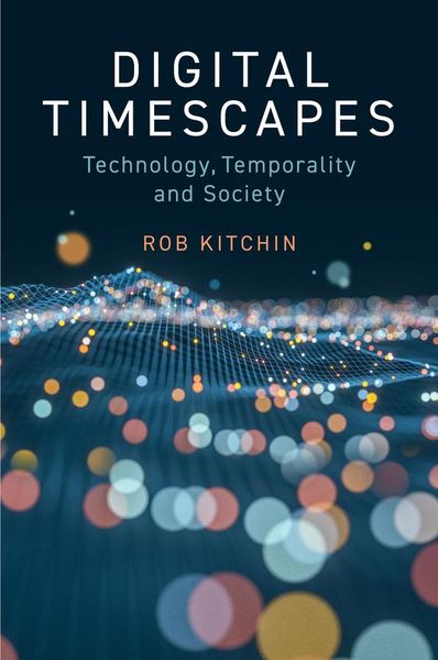 Produktbild: Digital Timescapes - Technology, Temporality and Society