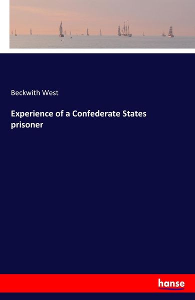 Produktbild: Experience of a Confederate States prisoner