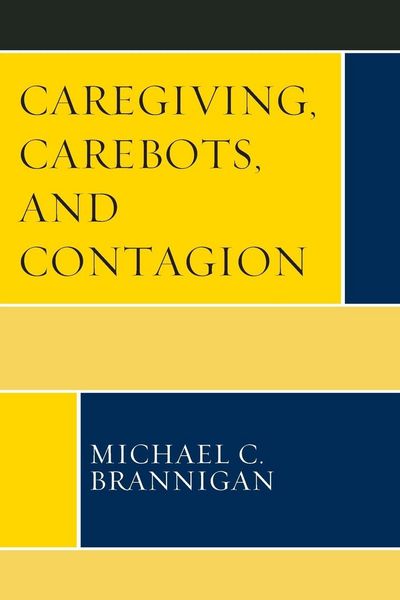 Produktbild: Caregiving, Carebots, and Contagion