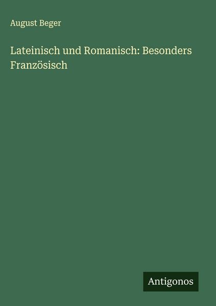 Produktbild: Lateinisch und Romanisch: Besonders Franz&ouml;sisch