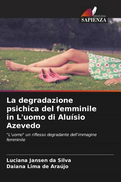 Produktbild: La degradazione psichica del femminile in L'uomo di Alu&iacute;sio Azevedo