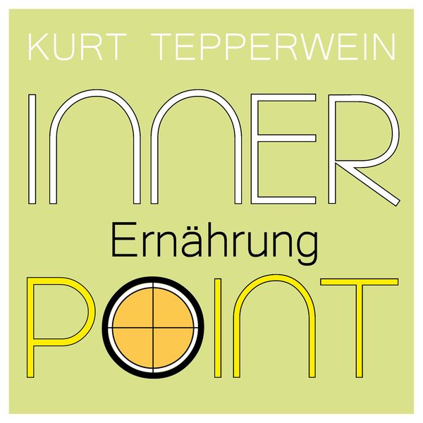 Inner Point - Ernährung - Kurt Tepperwein, Audio, 4061707201639