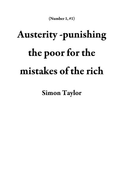 Produktbild: Austerity -punishing the poor for the mistakes of the rich (Number 1, #1)