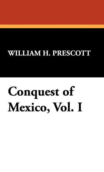 Produktbild: Conquest of Mexico, Vol. I
