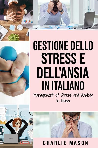 Produktbild: Gestione dello Stress e dell'Ansia In italiano/ Management of Stress and Anxiety In Italian