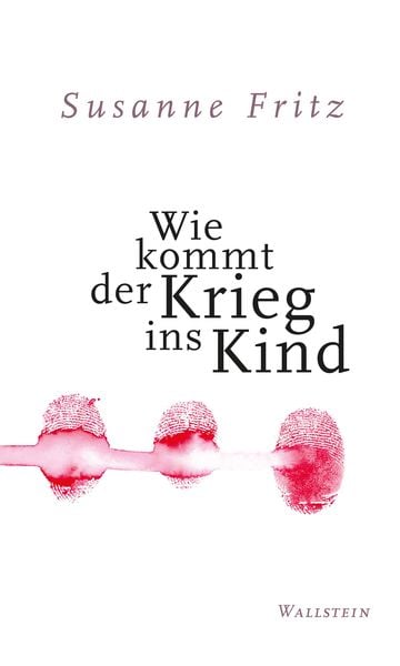 Produktbild: Wie kommt der Krieg ins Kind