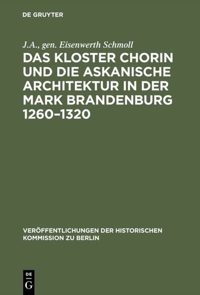 Produktbild: Das Kloster Chorin und die askanische Architektur in der Mark Brandenburg 1260&ndash;1320
