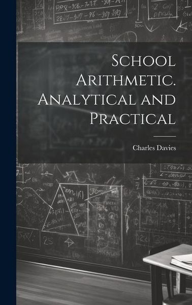 Produktbild: School Arithmetic. Analytical and Practical