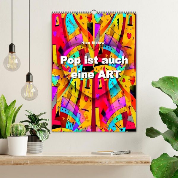 Produktbild: Pop ist auch eine ART von Nico Bielow (Wandkalender 2026 DIN A2 hoch), CALVENDO Monatskalender