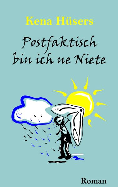 Produktbild: Postfaktisch bin ich ne Niete