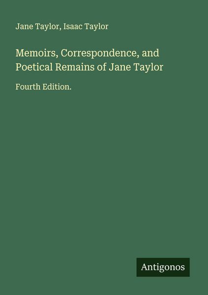 Produktbild: Memoirs, Correspondence, and Poetical Remains of Jane Taylor