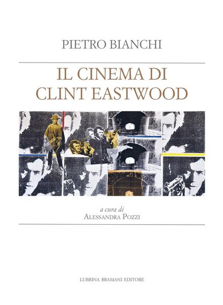 Produktbild: Il cinema di Clint Eastwood. A partire dal ciclo di lezioni di Bruno Fornara