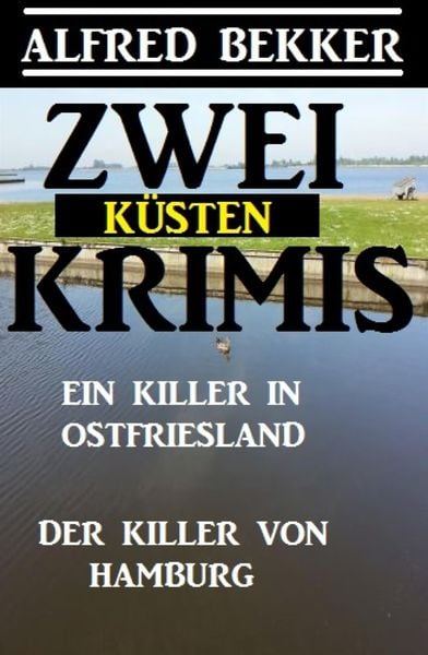 Produktbild: Zwei K&uuml;sten-Krimis: Ein Killer in Ostfriesland / Der Killer von Hamburg