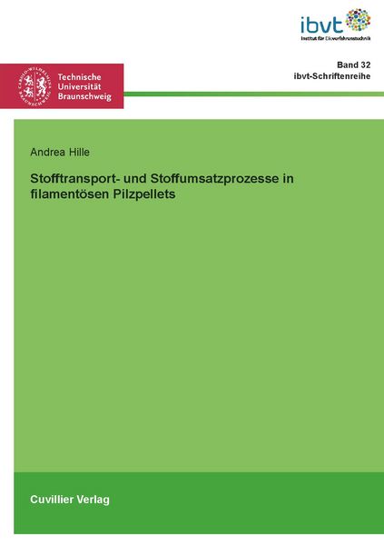 Stofftransport- und Stoffumsatzprozesse in filamentösen Pilzpellets, Taschenbuch von Andrea Hille, Cuvillier Verlag, 9783689529130