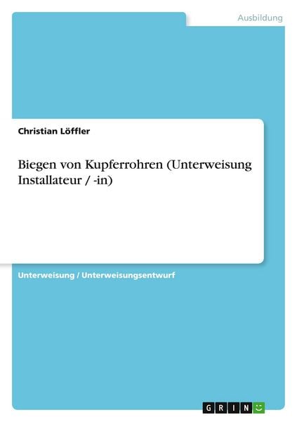 Produktbild: Biegen von Kupferrohren (Unterweisung Installateur / -in)