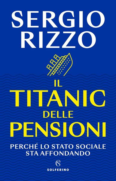 Produktbild: Il Titanic delle pensioni. Perch&eacute; lo stato sociale sta affondando