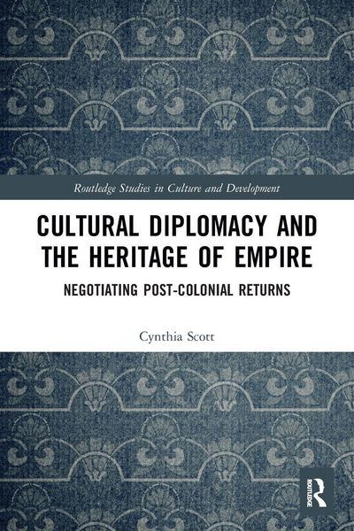 Produktbild: Cultural Diplomacy and the Heritage of Empire