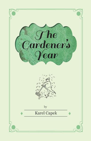 Produktbild: The Gardener's Year - Illustrated by Josef Capek