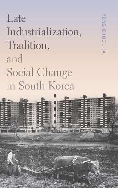 Produktbild: Late Industrialization, Tradition, and Social Change in South Korea