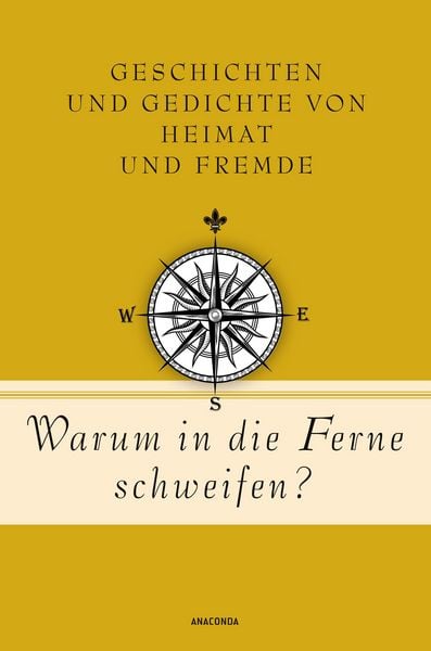 Produktbild: Warum in die Ferne schweifen? Geschichten und Gedichte von Heimat und Fremde