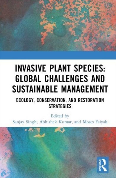 Produktbild: Invasive Plant Species: Global Challenges and Sustainable Management