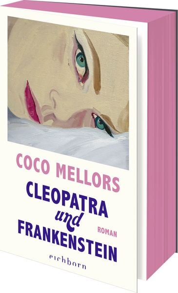 Cleopatra und Frankenstein, Taschenbuch von Coco Mellors, Eichborn, 9783847902058