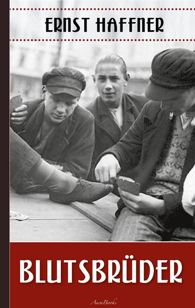 Produktbild: Ernst Haffner: Blutsbr&uuml;der