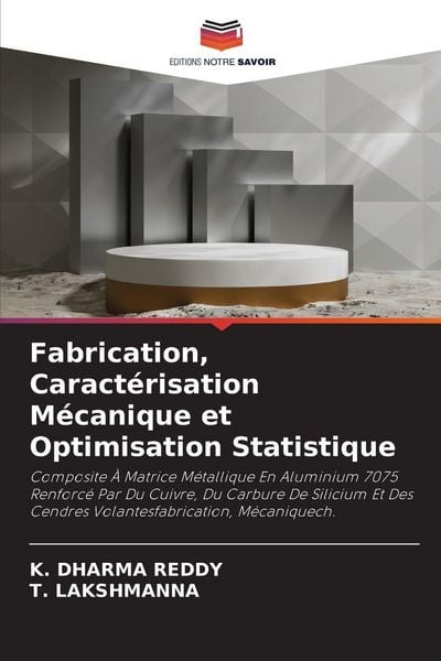 Produktbild: Fabrication, Caract&eacute;risation M&eacute;canique et Optimisation Statistique