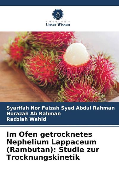 Im Ofen getrocknetes Nephelium Lappaceum (Rambutan): Studie zur Trocknungskinetik