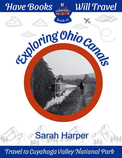 Produktbild: Exploring Ohio Canals (Have Books, Will Travel, #1)