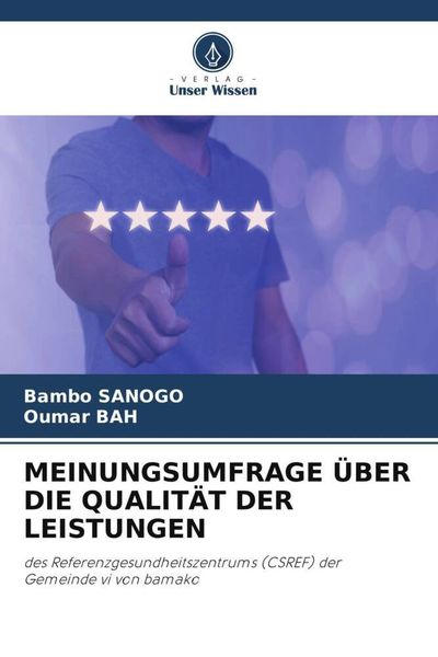 Meinungsumfrage über die Qualität der Leistungen, Taschenbuch von Bambo Sanogo , Oumar Bah, Verlag Unser Wissen, 9786205530177